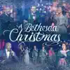 A Bethesda Christmas album lyrics, reviews, download
