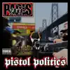 Pistol Politics album lyrics, reviews, download