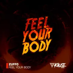 Feel Your Body - Single by Zuffo album reviews, ratings, credits