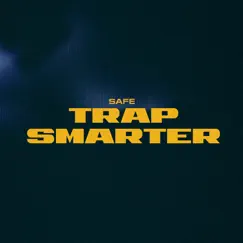 Trap Smarter - Single by SAFE album reviews, ratings, credits