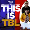 This Is TBL (feat. Lamontt Blackshire, Emcee N.I.C.E. & Dalomonze) - Single album lyrics, reviews, download