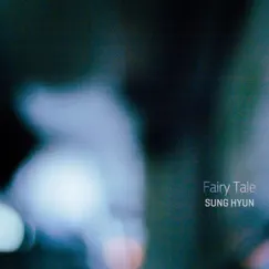 Fairy Tale - Single by Sung Hyun album reviews, ratings, credits