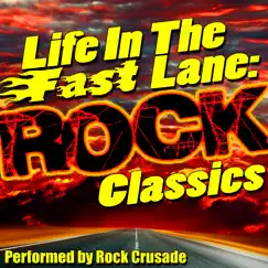 Life in the Fast Lane: Rock Classics by Rock Crusade album reviews, ratings, credits