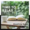 2021 Time to Relax - Reading Book Background Music album lyrics, reviews, download