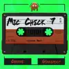 Mic Check 7 (feat. Chxnge & Gingeroot) - Single album lyrics, reviews, download