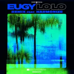 LoLo (Remix) [feat. Harmonize] - Single by Eugy album reviews, ratings, credits