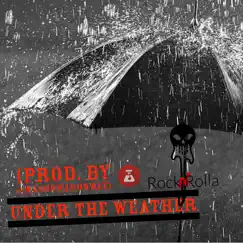 Under the Weather - Single by RockNRolla album reviews, ratings, credits