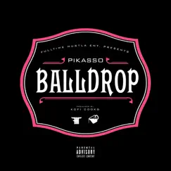 Ball Drop - Single by Pikasso album reviews, ratings, credits
