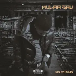 On My Own - EP by Mulaa Sav album reviews, ratings, credits