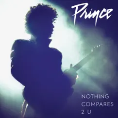 Nothing Compares 2 U - Single by Prince album reviews, ratings, credits