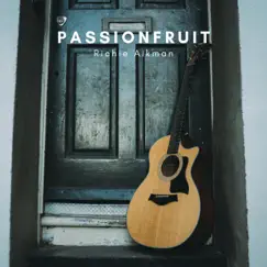 Passionfruit (Arr. for Guitar) - Single by Richie Aikman album reviews, ratings, credits