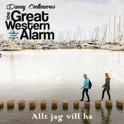 Allt jag vill ha (feat. The Great Western Alarm) Song Lyrics