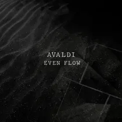 Even Flow - Single by Avaldi album reviews, ratings, credits