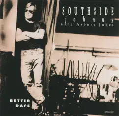 Better Days by Southside Johnny & The Asbury Jukes album reviews, ratings, credits