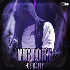 Victory - Single by Fcl Bally album reviews, ratings, credits