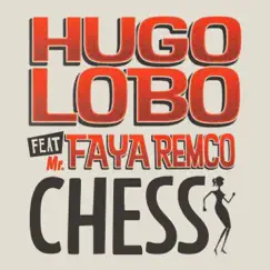 Chess (feat. Mr. Faya Remco) - Single by Hugo Lobo album reviews, ratings, credits