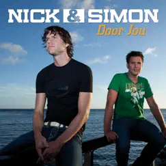Door Jou - Single by Nick & Simon album reviews, ratings, credits