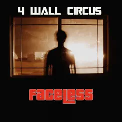 Faceless - Single by 4 Wall Circus album reviews, ratings, credits