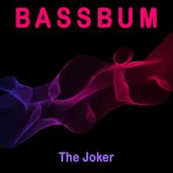 The Joker - Single by Bassbum album reviews, ratings, credits