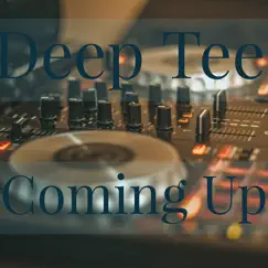 Coming Up - Single by Deep Tee album reviews, ratings, credits