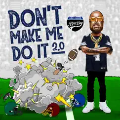 Don’t Make Me Do It 2.0 - Single by HollyHood Bay Bay album reviews, ratings, credits