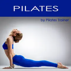 Pilates - Pilates Exercises & Pilates Workout Lounge Music by Pilates Trainer album reviews, ratings, credits