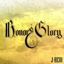 Honor & Glory - EP by J-Heir album reviews, ratings, credits