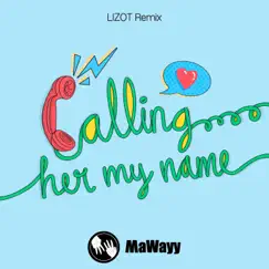 Calling Her My Name (LIZOT Instrumental Radio Mix) Song Lyrics
