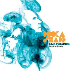 DJ-Kicks: Booka Shade (DJ Mix) by Booka Shade album reviews, ratings, credits
