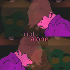 Not Alone (feat. IOVA) Song Lyrics