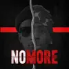 No More - Single album lyrics, reviews, download