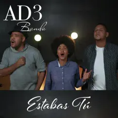 Estabas Tú - Single by AD3 Banda album reviews, ratings, credits
