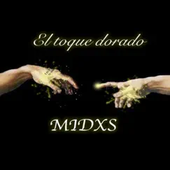 El Toque Dorado - EP by Midxs album reviews, ratings, credits