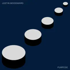Purpose - Single by Justin Woodward album reviews, ratings, credits