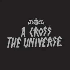 A Cross the Universe (Live) by Justice album reviews, ratings, credits