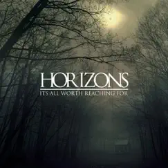 It's All Worth Reaching For - EP by Horizons album reviews, ratings, credits