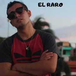 El Raro Song Lyrics