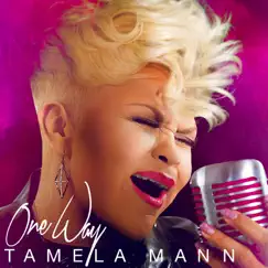 One Way by Tamela Mann album reviews, ratings, credits