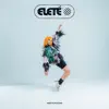ELETÉ album lyrics, reviews, download