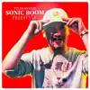 Sonic Boom (Freestyle) - Single album lyrics, reviews, download