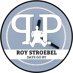 Days Go By - Single by Roy Stroebel album reviews, ratings, credits