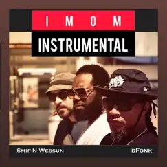 Imom (Instrumental) [feat. Smif-n-Wessun] Song Lyrics