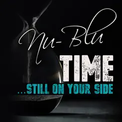 Time (Still on Your Side) - Single by Nu-Blu album reviews, ratings, credits