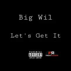 Let's Get It - Single by Big Wil album reviews, ratings, credits