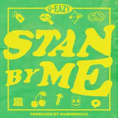 Stan By Me - Single by G-Eazy album reviews, ratings, credits
