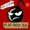 Ya No Puedo Mas - Single album lyrics, reviews, download