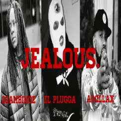 Jealous. (feat. 2GambinoE & ADollax) Song Lyrics
