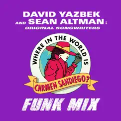 Where in the World Is Carmen Sandiego? (Funk Mix) Song Lyrics