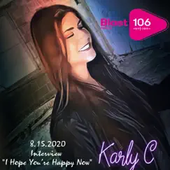 Interview with Blast 106FM (I Hope You're Happy Now) - Single by Karly C album reviews, ratings, credits