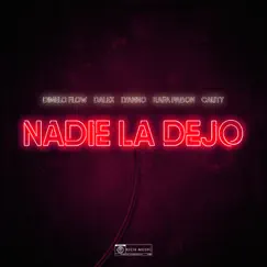 Nadie La Dejo (feat. Rafa Pabön & Cauty) - Single by Dímelo Flow, Dalex & Lyanno album reviews, ratings, credits
